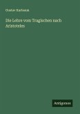 Die Lehre vom Tragischen nach Aristoteles Die Lehre vom Tragischen nach Aristoteles
