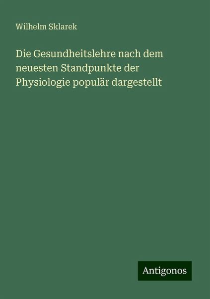 Die Gesundheitslehre nach dem neuesten Standpunkte der Physiologie populär dargestellt