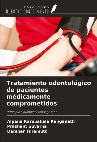 Tratamiento odontológico de pacientes médicamente comprometidos Tratamiento odontológico de pacientes médicamente comprometidos