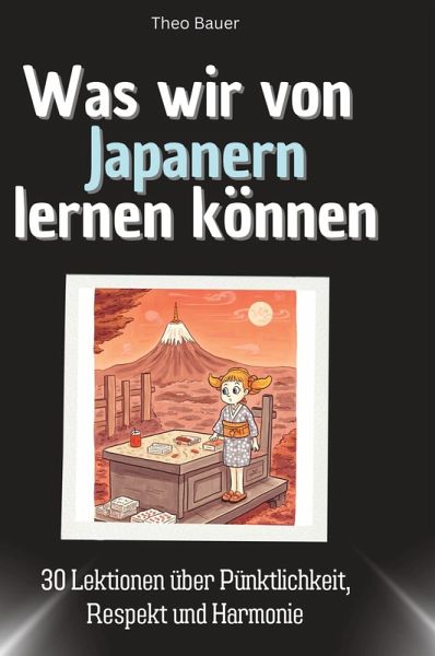 Was wir von Japanern lernen können