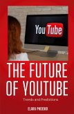 The Future of YouTube The Future of YouTube
