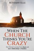 When the Church Thinks You're Crazy