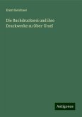 Die Buchdruckerei und ihre Druckwerke zu Ober-Ursel Die Buchdruckerei und ihre Druckwerke zu Ober-Ursel