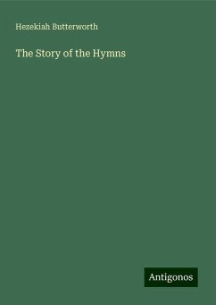 The Story of the Hymns - Butterworth, Hezekiah