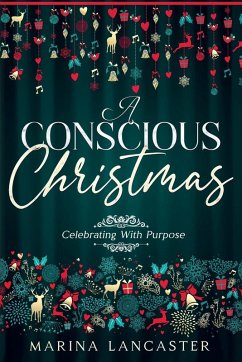 A Conscious Christmas - Lancaster, Marina