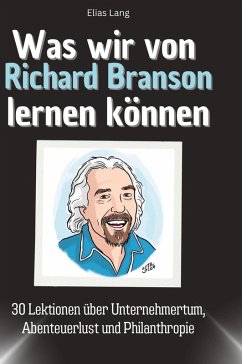 Was wir von Richard Branson lernen können - Lang, Elias