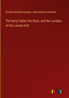 The Early Called, the Stoic, and the Lansbys of the Lansby Hall The Early Called, the Stoic, and the Lansbys of the Lansby Hall