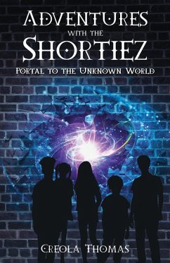 Adventures with the Shortiez Portal to the Unknown World - Thomas, Creola