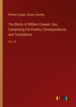 Cover The Works of William Cowper, Esq., Comprising His Poems, Correspondence, and Translations