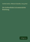 Die Gotthardbahn in kommerzieller Beziehung