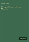 Die Lagerstätten der nutzbaren Mineralien Die Lagerstätten der nutzbaren Mineralien