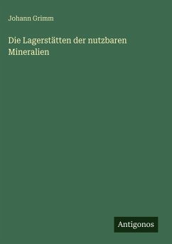 Cover Die Lagerstätten der nutzbaren Mineralien