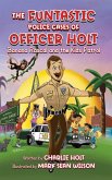 The Funtastic Police Cases of Officer Holt The Funtastic Police Cases of Officer Holt