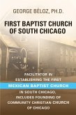 The First Baptist Church of South Chicago The First Baptist Church of South Chicago