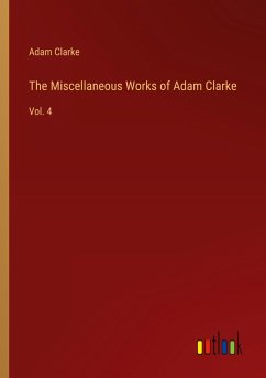 The Miscellaneous Works of Adam Clarke