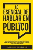 Lo Esencial De Hablar En Público
