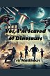 Yes, I'm Scared of Dinosaurs! - Bild 1