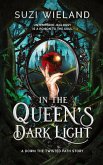 In the Queen's Dark Light