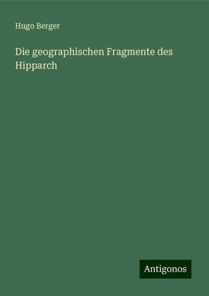 Die geographischen Fragmente des Hipparch