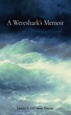 A Wereshark's Memoir A Wereshark's Memoir
