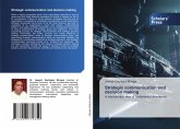 Strategic communication and decision making Strategic communication and decision making