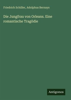 Cover Die Jungfrau von Orleans. Eine romantische Tragödie