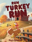 Run, Turkey Run Run, Turkey Run