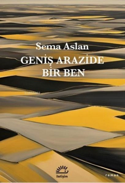 Genis Arazide Bir Ben