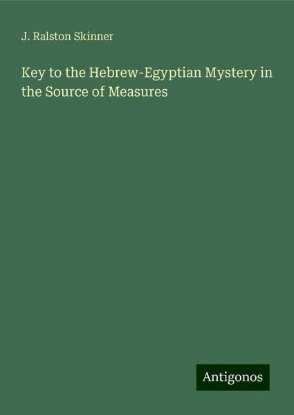 Key to the Hebrew-Egyptian Mystery in the Source of Measures