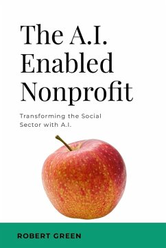 The A.I. Enabled Nonprofit - Green, Robert