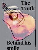 The Truth Behind his Smile