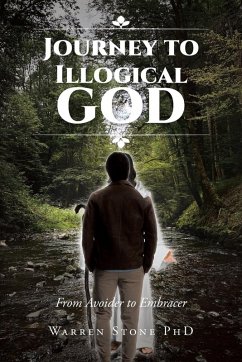 Journey to Illogical God - Stone, Warren