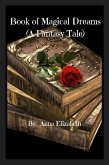 Book of Magical Dreams (A Fantasy Tale) Book of Magical Dreams (A Fantasy Tale)