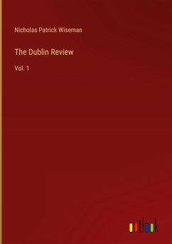 The Dublin Review - Wiseman, Nicholas Patrick