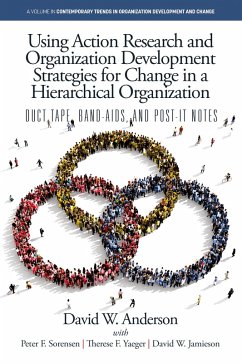 Using Action Research and Organization Development Strategies for Change in a Hierarchical Organization Using Action Research and Organization Development Strategies for Change in a Hierarchical Organization