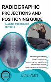 Radiographic Projections & Positioning Guide