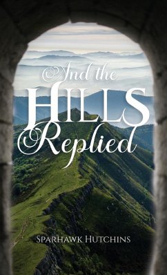 And the Hills Replied - Hutchins, Sparhawk