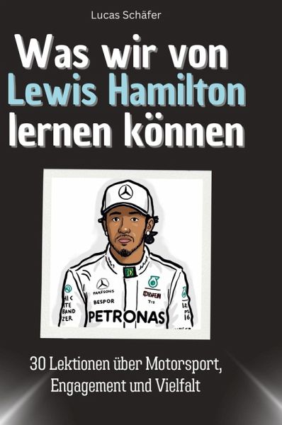 Was wir von Lewis Hamilton lernen können Was wir von Lewis Hamilton lernen können