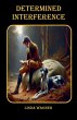 Determined Interference - Bild 1