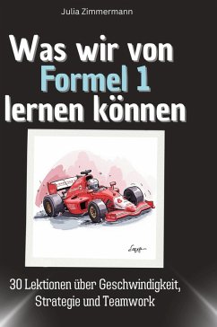 Was wir von Formel 1 lernen können - Zimmermann, Julia