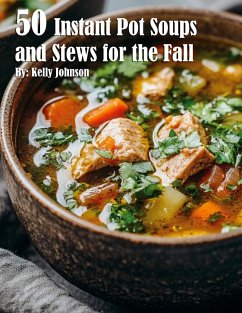 Cover 50 Instant Pot Soups and Stews for the Fall
