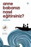 Anne Babanizi Nasil Egitirsiniz 7den 70e Anne Babanizi Nasil Egitirsiniz 7den 70e