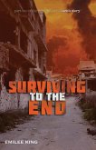 Surviving to the End Surviving to the End