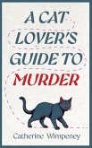 A Cat Lover's Guide to Murder A Cat Lover's Guide to Murder