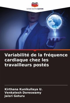 Variabilité de la fréquence cardiaque chez les travailleurs postés - Kunikullaya U., Kirthana;Doreswamy, Venkatesh;Goturu, Jaisri