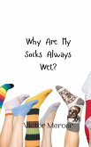 Why Are My Socks Always Wet?