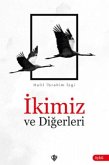 Ikimiz ve Digerleri Ikimiz ve Digerleri