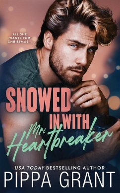 Snowed in with Mr. Heartbreaker - Grant, Pippa