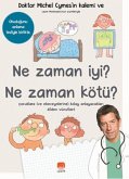 Ne Zaman Iyi - Ne Zaman Kötü Ne Zaman Iyi - Ne Zaman Kötü