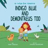 Indigo Blue and Demontreus Too - Bild 1